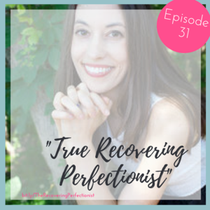 True Recovering Perfectionist, Caroline McGraw
